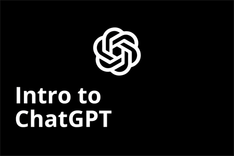 Intro to ChatGPT.