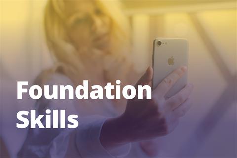 Foundation Skills.