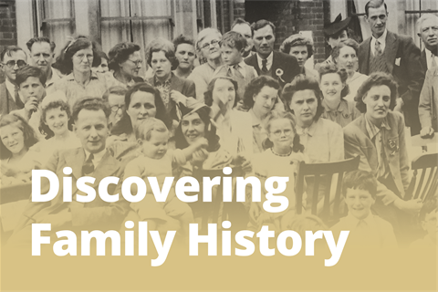 Discovering Family History.