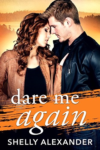 Book cover, Dare Me Again by Shelly Alexander.