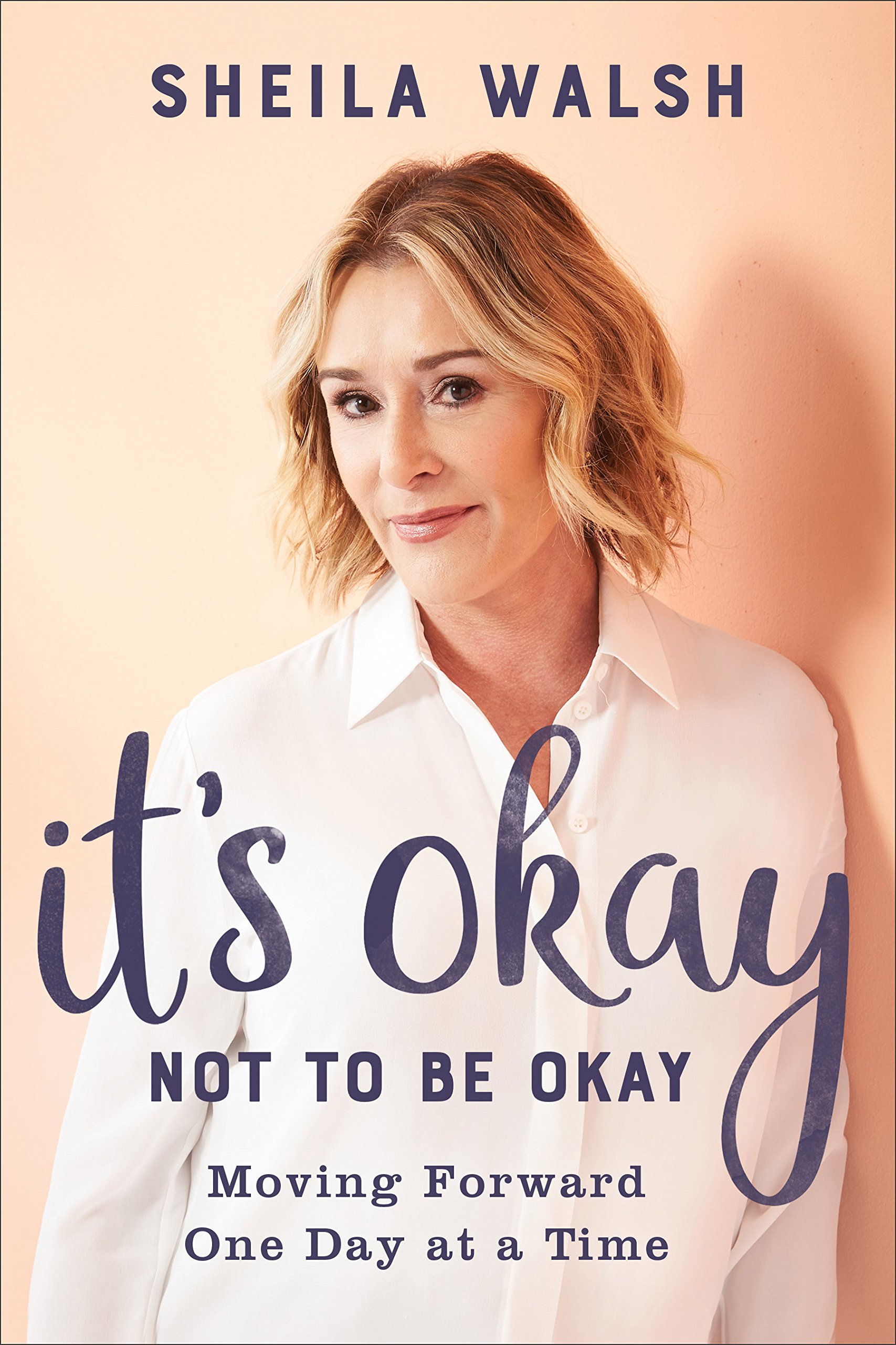 Book Cover, It's Okay Not to be Okay by Sheila Walsh.