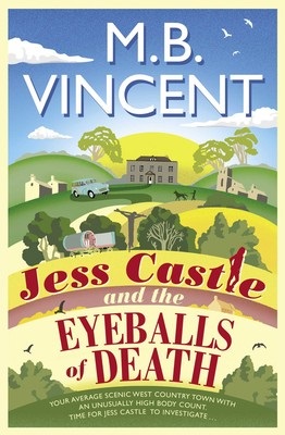 Book cover, Jess Castle and the Eyeballs of Death by M.B. Vincent.