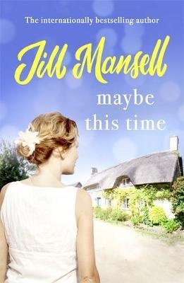 Book cover, Maybe this time by Jill Mansell.