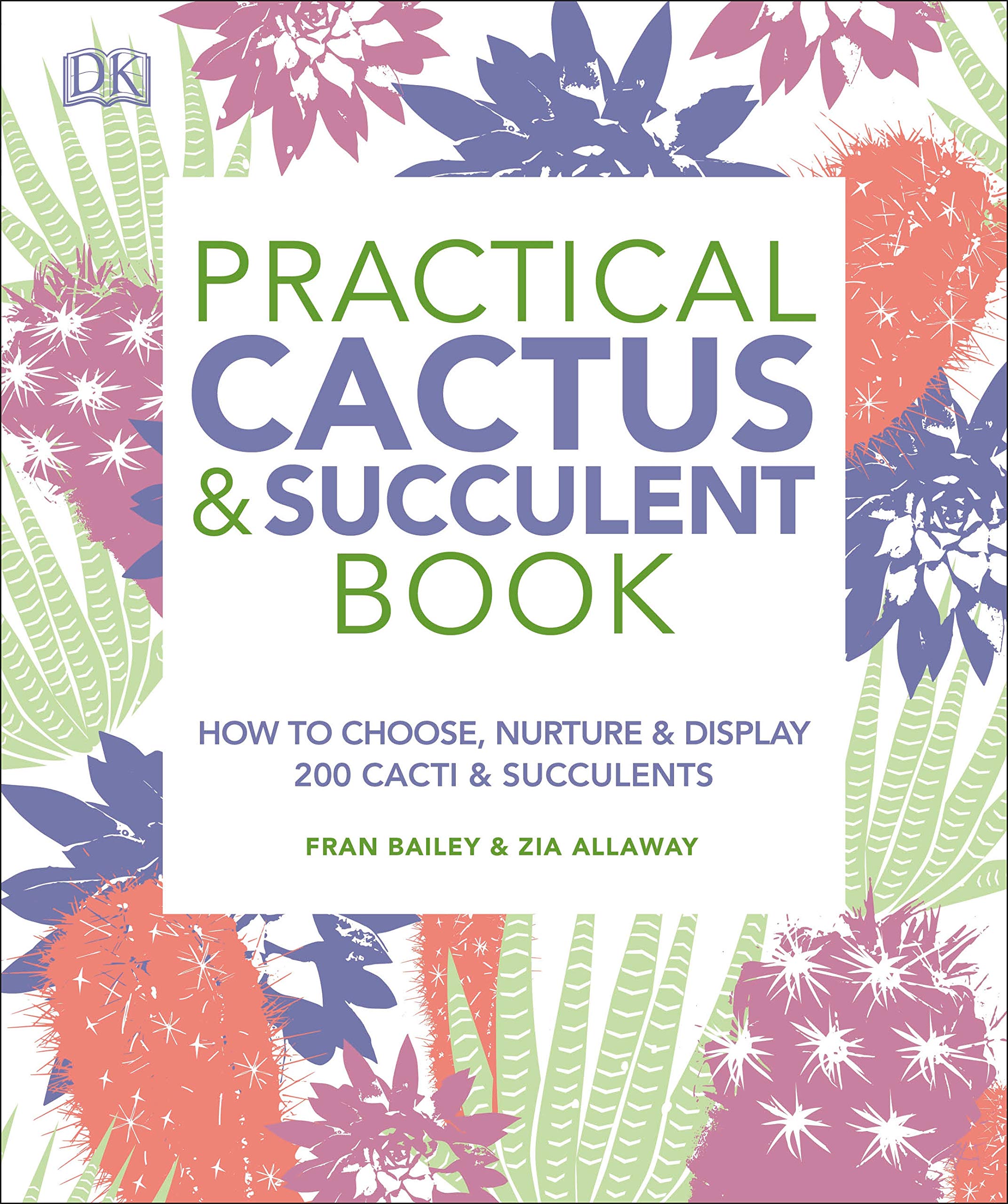 Book cover, Practical Cactus and Succulent Book by Fran Bailey and Zia Allaway.