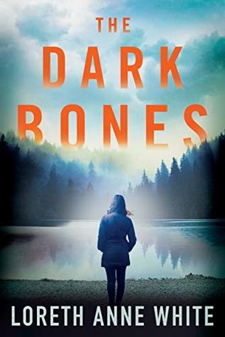 Book cover, The Dark Bones by Loreth Anne White.