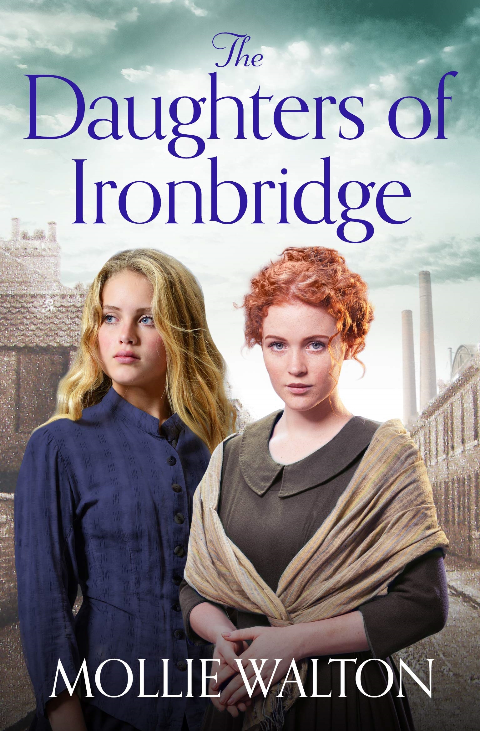 Book cover of two women in the street. The Daughters of Ironbridge by Mollie Walton.