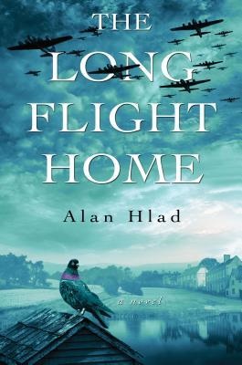 Book cover of Bombers flying over a town. The Long Flight Home by Alan Hlad.
