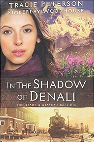 Book, The Shadow of Denali by Tracie Peterson and Kimberley Woodhouse